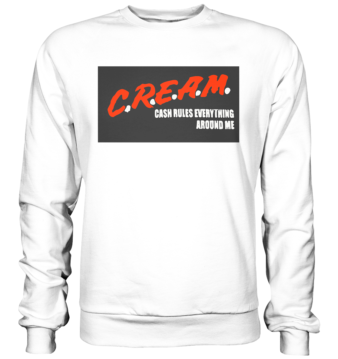 C.R.E.A.M. - Basic Sweatshirt - RAPART