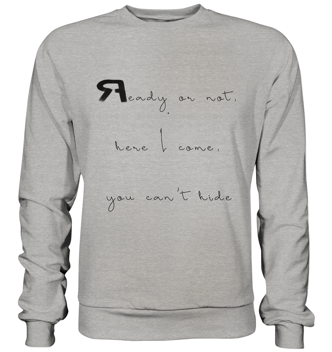ReadyOrNot - Basic Sweatshirt - RAPART