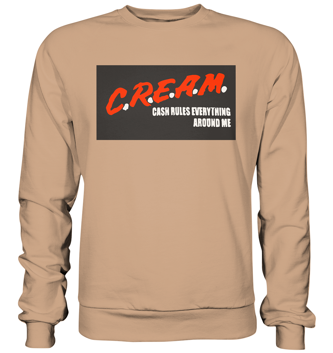 C.R.E.A.M. - Basic Sweatshirt - RAPART