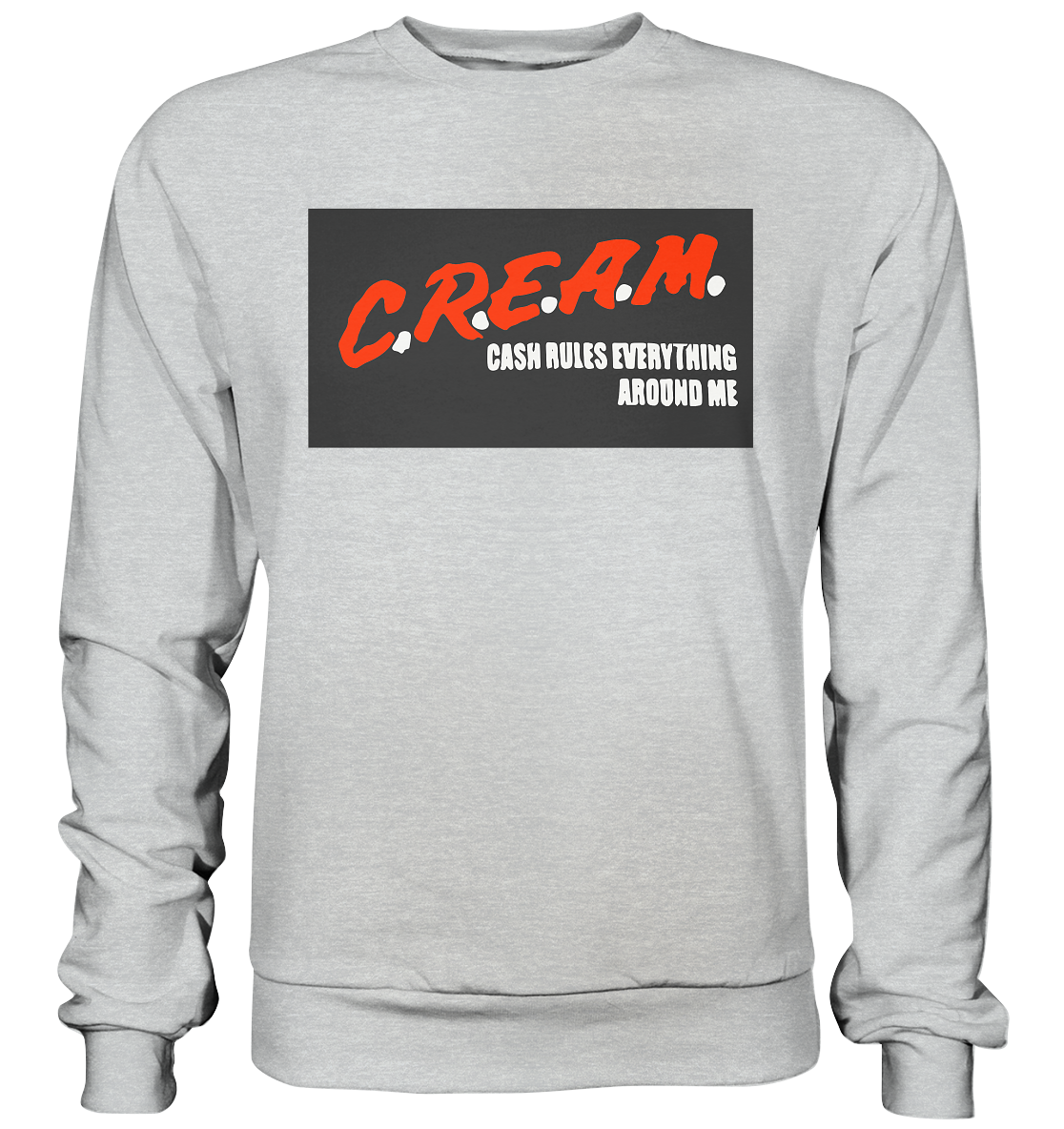 C.R.E.A.M. - Basic Sweatshirt - RAPART