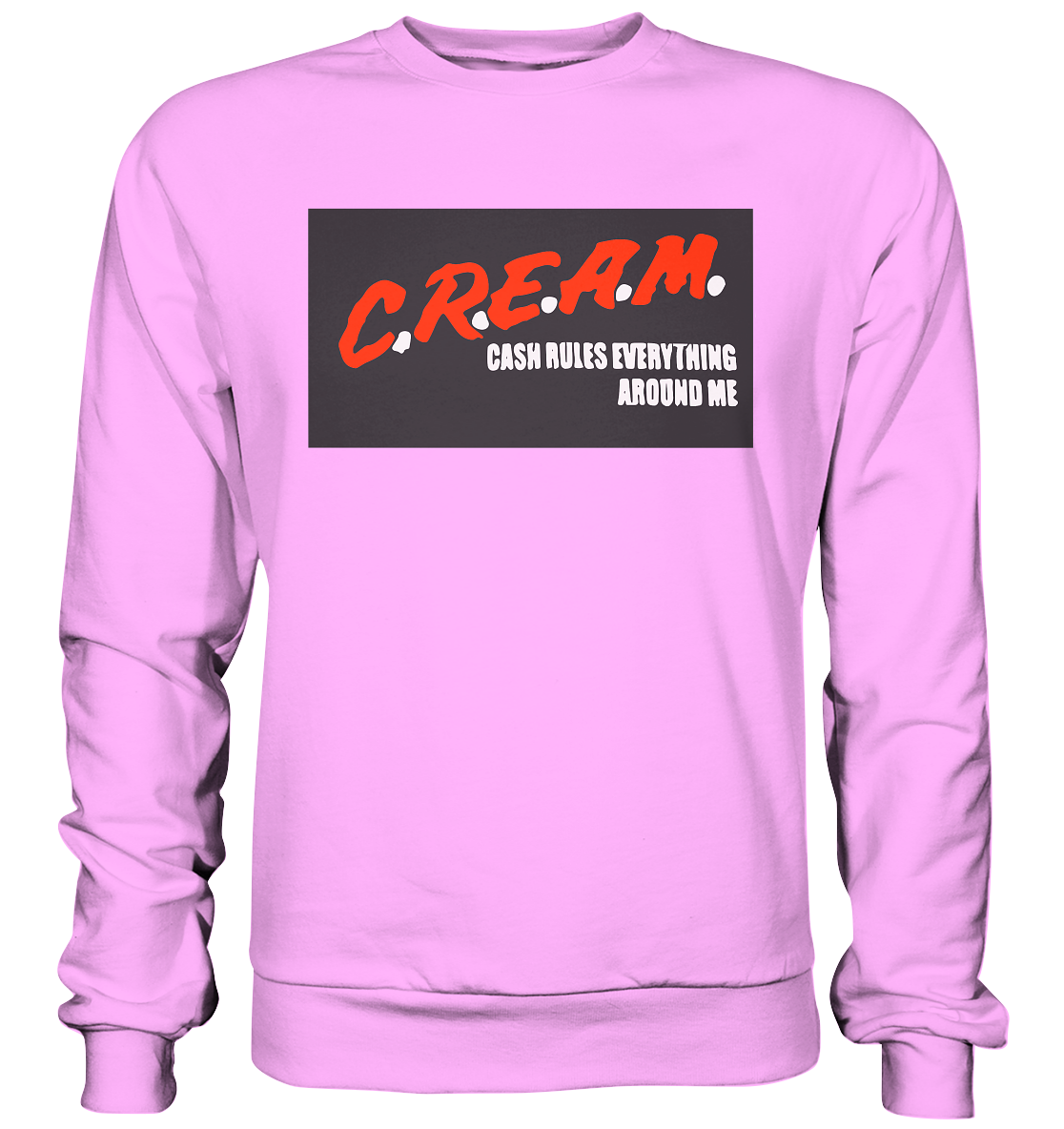 C.R.E.A.M. - Basic Sweatshirt - RAPART