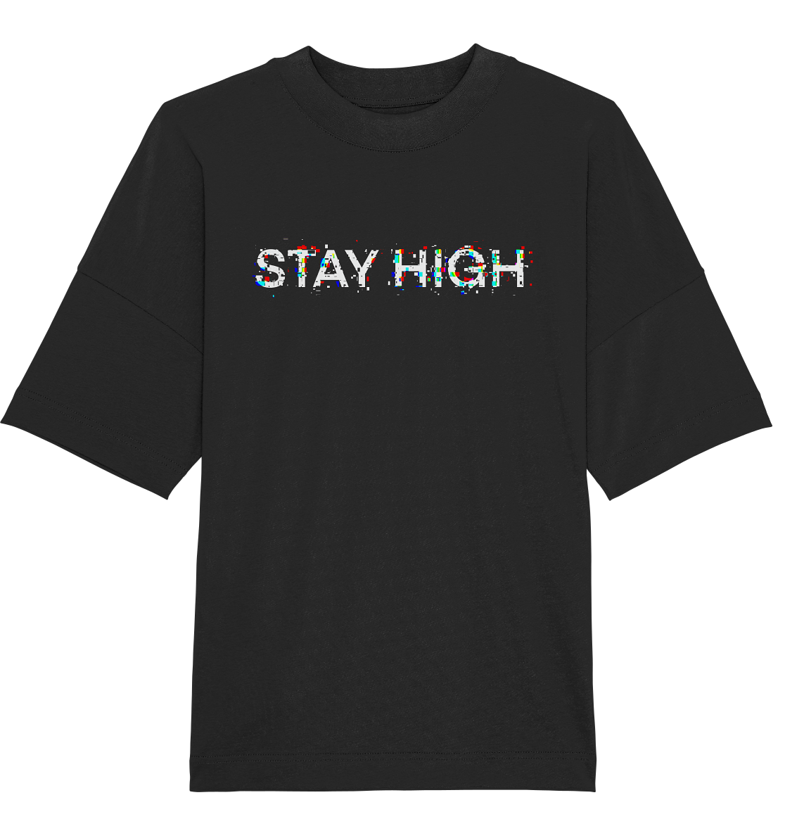 Stay High? - Organic Oversize Shirt