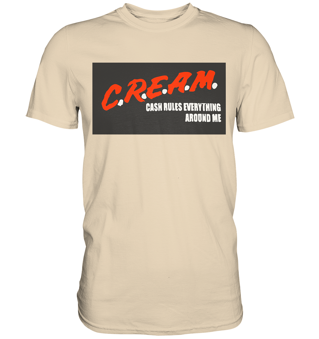 C.R.E.A.M. - Premium Shirt - RAPART
